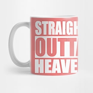 Straight Outta Heaven Mug